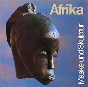 Afrika. Maske und Skulptur. Übers. v. Claudia Rickli.