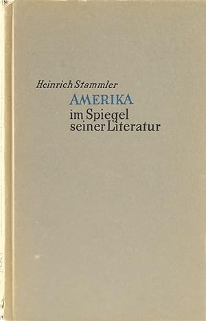 Imagen del vendedor de Amerika im Spiegel seiner Literatur. 1.-3. Tsd. a la venta por Antiquariat Held