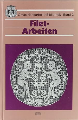 Filet-Arbeiten. Reprint nach dem Original von 1922.