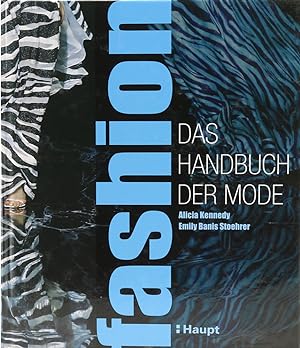 Seller image for Fashion - das Handbuch der Mode. In Zusammenarbeit mit Jay Calderin. bers. v. Cornelia Panzacchi. for sale by Antiquariat Held