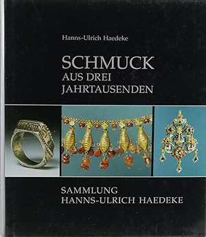 Bild des Verkufers fr Schmuck aus drei Jahrtausenden. Sammlung Hanns-Ulrich Haedeke. zum Verkauf von Antiquariat Held