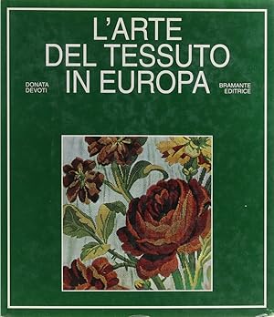 Seller image for L'Arte del Tessuto in Europa. 2. Aufl. for sale by Antiquariat Held