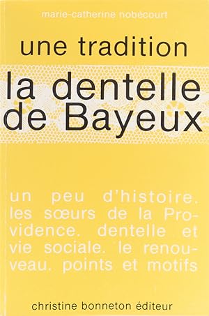 Image du vendeur pour La dentelle de Bayeux. mis en vente par Antiquariat Held