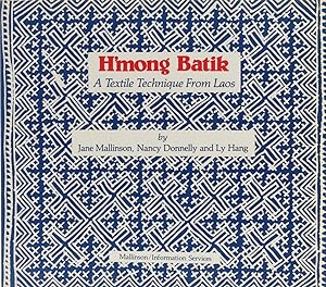 Imagen del vendedor de H'mong Batik. A Textile Technique From Laos. a la venta por Antiquariat Held