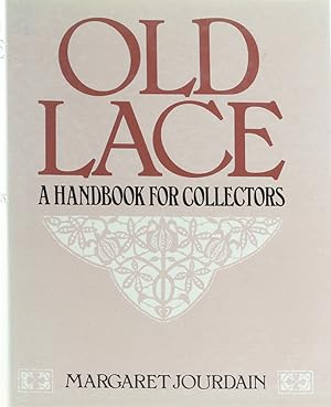 Bild des Verkufers fr Old Lace. A Handbook for Collectors. An account of the different styles of lace - their history, characteristics & manufacture. Nachdruck der Originalausgabe von 1908. zum Verkauf von Antiquariat Held