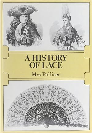 Bild des Verkufers fr History of Lace. Entirely revised, re-written, and enlarged under the editorship of M. Jourdain and Alice Dryden. Nachdruck der 4. Aufl. von 1902. zum Verkauf von Antiquariat Held