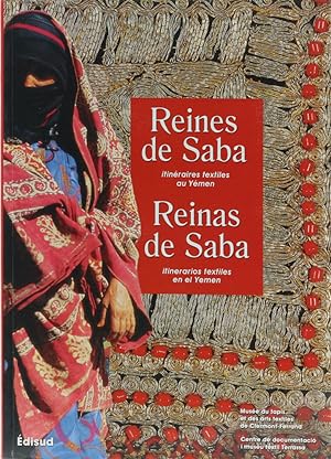 Seller image for Reines de Saba. Itinraires textiles au Ymen. Reinas de Saba. Itinerarios textiles en el Yemen. bers. v. Dolors Forrellad. for sale by Antiquariat Held