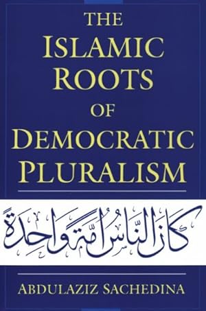Seller image for Islamic Roots of Democratic Pluralism for sale by GreatBookPrices