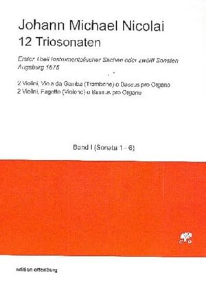 Bild des Verkufers fr 12 Triosonaten Band 1 (Nr.1-6)fr 2 Violinen, Viola da gamba (Posaune/Violone) und Orgel : Partitur und Stimmen zum Verkauf von AHA-BUCH GmbH