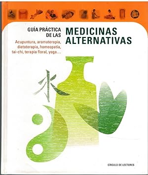 Imagen del vendedor de GUÍA PRÁCTICA DE LAS MEDICINAS ALTERNATIVAS a la venta por La Vieja Factoría de Libros
