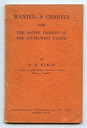 Wanted -- A Charter for the Native Peoples of the South-West Pacific