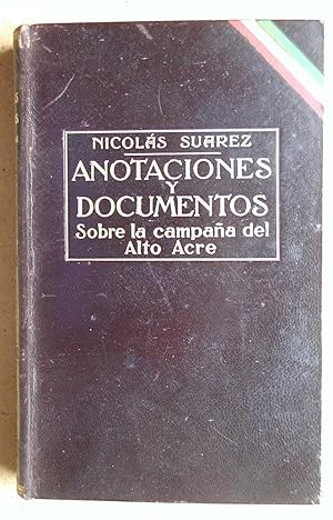 Anotaciones y Documentos Sobre La Campana Del Alto Acre 1902-1903.