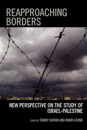 Seller image for Reapproaching Borders : New Perspectives on the Study of Israel-palestine for sale by GreatBookPrices