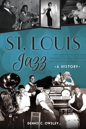 Seller image for St. Louis Jazz : A History for sale by GreatBookPrices
