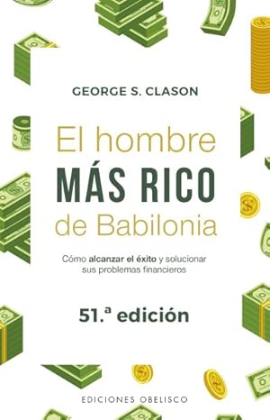 Seller image for El hombre ms rico de Babilonia / The Richest Man in Babylon : Los Secretos Del Exito De Los Antiquos -Language: spanish for sale by GreatBookPrices