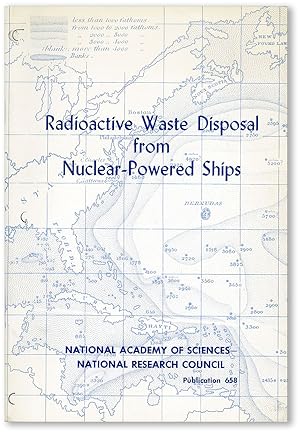 Bild des Verkufers fr Considerations on the Disposal of Radioactive Wastes from Nuclear-Powered Ships in the Marine Environment: A report of the Committee on the Effects of Atomic Radiation on Oceanography and Fisheries of the National Academy of Sciences' study of the biological effects of atomic radiation zum Verkauf von Lorne Bair Rare Books, ABAA