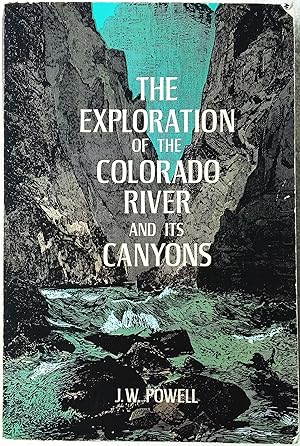 The Exploration of the Colorado River and Its Canyons