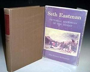 Seth Eastman / Pictorial Historian of the Indian