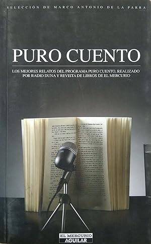 Immagine del venditore per Puro Cuento: Los Mejores Relatos del Programa Puro Cuento, Realizado Por Radio Duna y Revista de Libros de El Mercurio (Spanish Edition) venduto da Green Libros