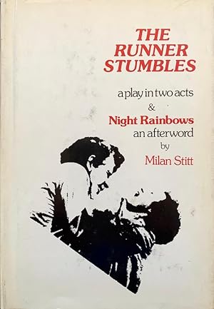 Bild des Verkufers fr The Runner Stumbles: A Play in Two Acts & Night Rainbows, an Afterword zum Verkauf von Randall's Books