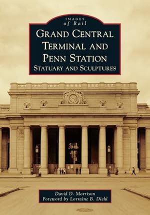 Seller image for Grand Central Terminal and Penn Station : Statuary and Sculptures for sale by GreatBookPrices