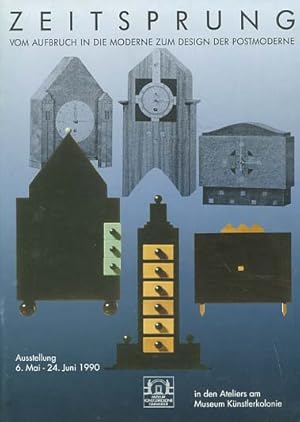 Seller image for Zeitsprung : vom Aufbruch in die Moderne zum Design der Postmoderne ; Ausstellung 6. Mai - 24. Juni 1990 in den Ateliers am Museum Knstlerkolonie. Museum Knstlerkolonie Darmstadt. [Bearb.: Renate Ulmer] for sale by Versandantiquariat Ottomar Khler