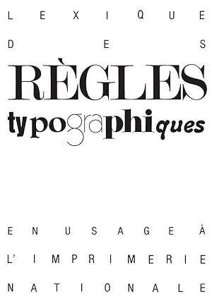 Image du vendeur pour lexique des rgles typographiques en usage  l'Imprimerie nationale mis en vente par Chapitre.com : livres et presse ancienne