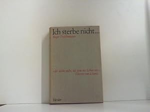 Imagen del vendedor de Ich sterbe nicht. a la venta por Zellibooks. Zentrallager Delbrck