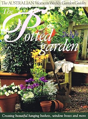 The Potted Garden : The Australian Women's Weekly Garden Guides :