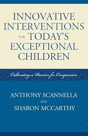 Seller image for Innovative Interventions for Today's Exceptional Children : Cultivating a Passion for Compassion for sale by GreatBookPrices