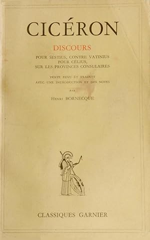 Discours : Pour Sestius - Contre Vatinius - Pour Célius, Sur les provinces consulaires