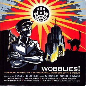 Seller image for Wobblies!: A Graphic History of the Industrial Workers of the World for sale by Goulds Book Arcade, Sydney