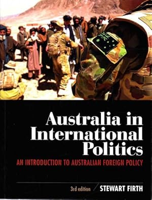 Image du vendeur pour Australia in International Politics: An Introduction to Australian Foreign Policy mis en vente par Goulds Book Arcade, Sydney
