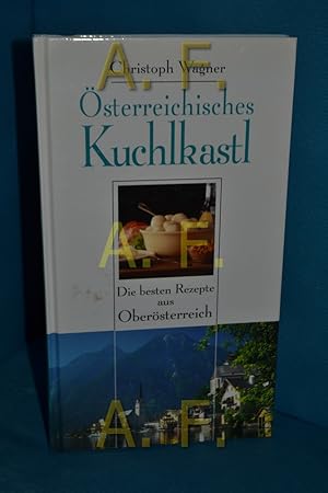 Seller image for sterreichisches Kuchlkastl: Die besten Rezepte aus Obersterreich for sale by Antiquarische Fundgrube e.U.