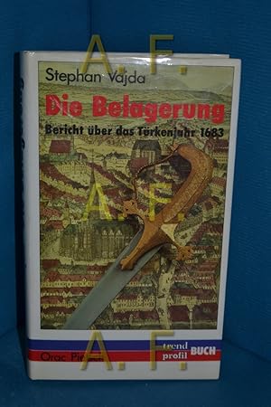 Bild des Verkufers fr Die Belagerung : Bericht ber d. Trkenjahr 1683 zum Verkauf von Antiquarische Fundgrube e.U.