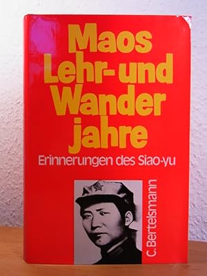 Imagen del vendedor de Maos Lehr- und Wanderjahre. Erinnerungen des Siao-yu a la venta por Antiquariat Weber
