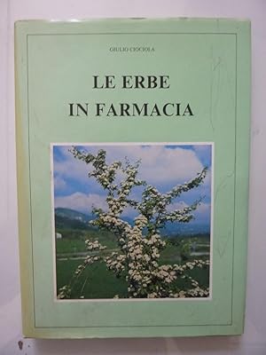 Immagine del venditore per LE ERBE IN FARMACIA Le piante officinali dell'Alta Valle del Calore venduto da Historia, Regnum et Nobilia