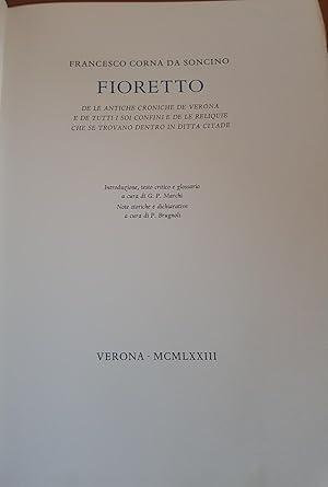 Bild des Verkufers fr Fioretto. De le antiche croniche de Verona e de tutti i suoi confini zum Verkauf von Lascar Publishing Ltd.