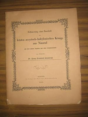 Erläuterung einer Inschrift des letzten assyrisch-babylonischen Königs aus Nimrod mit drei andern...