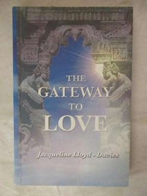 Seller image for THE GATEWAY TO LOVE for sale by GREENSLEEVES BOOKS