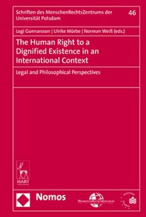 Image du vendeur pour The Human Right to a Dignified Existence in an International Context : Legal and Philosophical Perspectives mis en vente par AHA-BUCH GmbH