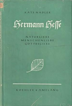 Seller image for Hermann Hesse. Naturliebe. Menschenliebe. Gottesliebe. for sale by Versandantiquariat Dr. Uwe Hanisch