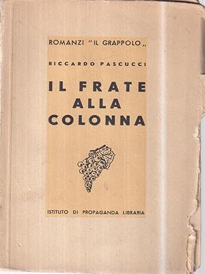 Bild des Verkufers fr Il frate alla colonna zum Verkauf von Librodifaccia
