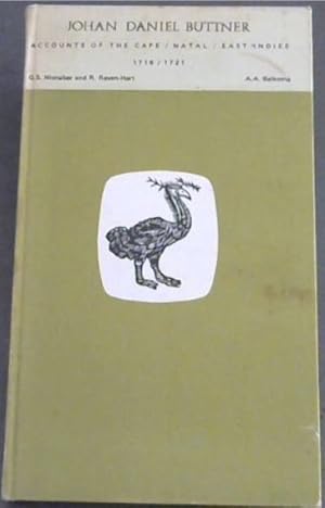 Image du vendeur pour Johan Daniel Buttner's Account of the Cape, Brief description of Natal, Journal extracts on East Indies mis en vente par Chapter 1