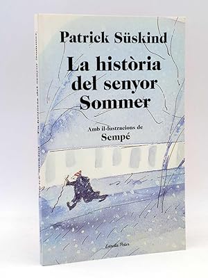 LA HISTÒRIA DEL SENYOR SOMMER. EN CATALÀ (Patrick Süskind / Sempé) Estrella Polar, 2011