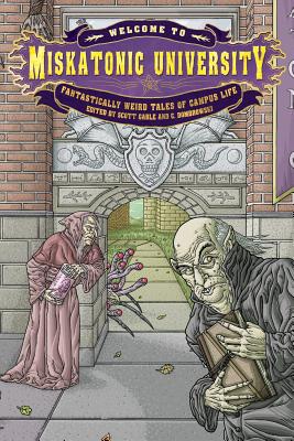 Bild des Verkufers fr Welcome to Miskatonic University: Fantastically Weird Tales of Campus Life (Paperback or Softback) zum Verkauf von BargainBookStores