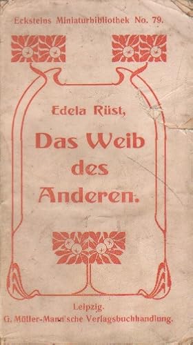 Bild des Verkufers fr Das Weib des Anderen. zum Verkauf von Versandantiquariat Boller