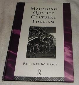 Seller image for Managing Quality Cultural Tourism (Heritage: Care-Preservation-Management) for sale by Pheonix Books and Collectibles