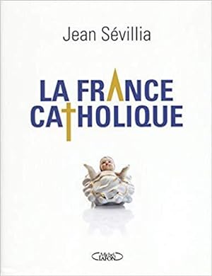La France Catholique.