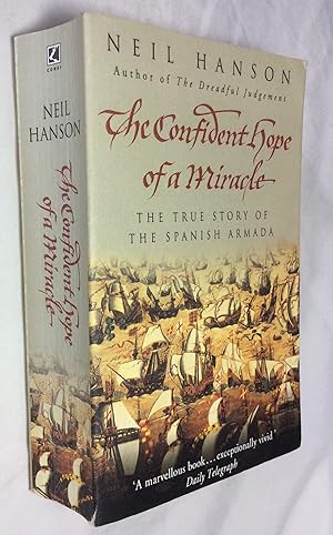 Seller image for Confident Hope of a Miracle: The True Story of the Spanish Armada for sale by Hadwebutknown